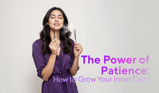 The Power of Patience: How to Grow Your Inner Calm