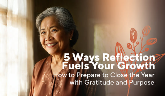 5 Ways Reflection Fuels Your Growth: How to Prepare to Close the Year with Gratitude and Purpose